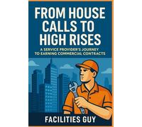 From House Calls to High Rises: A Service Provider's Journey to Earning Commercial Contracts