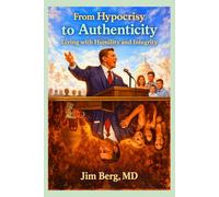 From Hypocrisy to Authenticity: Living with Humility and Integrity