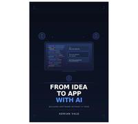 From Idea to App with AI: Building Software Without a Team