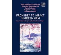 From Idea to Impact in Green HRM: How Social Enterprises Build a Green Future