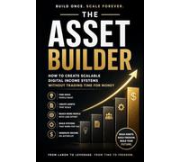 From Idea to Income: A Step-by-Step Guide to Creating and Scaling Digital Assets