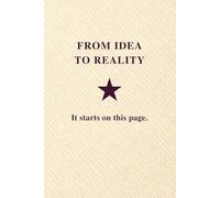From Idea to Reality: A Daily Notebook to Turn Ideas into Action
