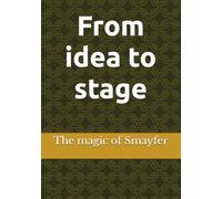 FROM IDEA TO STAGE: The magic of Smayfer
