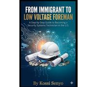 From Immigration to Low Voltage Foreman: A Step-by-Step Guide to Becoming a Security Systems Technician in the United States