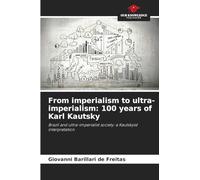 From imperialism to ultra-imperialism: 100 years of Karl Kautsky: Brazil and ultra-imperialist society: a Kautskyist interpretation