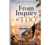 From Inquiry to "I Do": Mastering the Art of Destination Wedding Sales