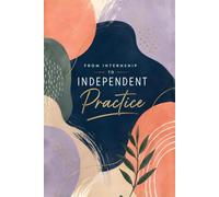 From Internship to Independent Practice: Therapist Notebook for Counselors, Social Workers & Mental Health Professionals, College Ruled: A Beautiful ... Licensure, or Opening Your Private Practice