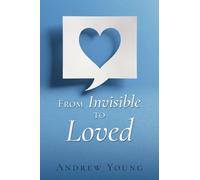 From Invisible to Loved