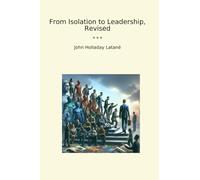 From Isolation to Leadership, Revised