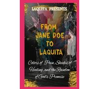 From Jane Doe to Laquita: From Jane Doe to Laquita part two