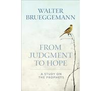 Walter Brueggemann From Judgment to Hope (Tascabile)