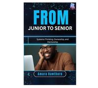 From Junior to Senior: Systems Thinking, Ownership, and Mentorship