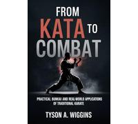 FROM KATA TO COMBAT: Practical Bunkai and Real-World Applications of Traditional Karate