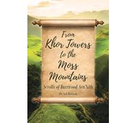 From Khor Towers to the Moss Mountains: Scrolls of Burrwood Aen'Nith