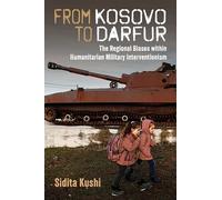 From Kosovo to Darfur: The Regional Biases Within Humanitarian Military Interventionism