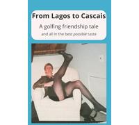 From Lagos to Cascais: A golfing friendship tale