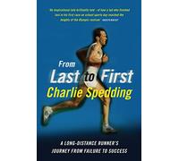 From Last to First: A long-distance runner's journey from failure to success