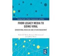 From Legacy Media to Going Viral: Generational Media Use and Citizen Engagement