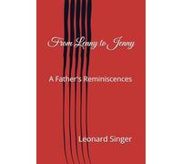 From Lenny to Jenny: A Father's Reminiscences