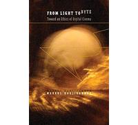 From Light to Byte: Toward an Ethics of Digital Cinema