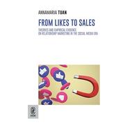 From likes to sales. Theories and empirical evidence on relationship marketing in the social media era
