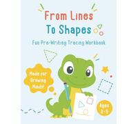 From Lines to Shapes: Fun Pre-Writing Tracing Workbook for Kids Ages 3-5