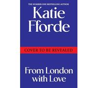 From London With Love: Have a romantic life-adventure with the beloved Sunday Times bestselling author