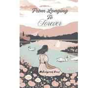 From Longing to Forever