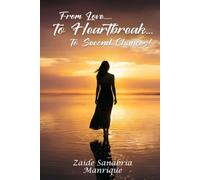 From Love..... to Heartbreak... to Second Chances!