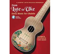 From Lute to Uke: Early Music for Ukulele