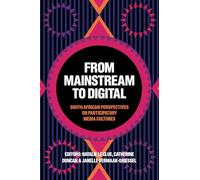 From Mainstream to Digital: South African Perspectives on Participatory Media Cultures