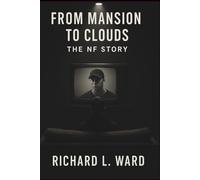FROM MANSION TO CLOUDS: The NF Story
