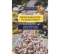 From Marathon to Main Street: A Race Through the History of St. George