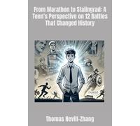 From Marathon to Stalingrad: A Teen’s Perspective on 12 Battles That Changed History