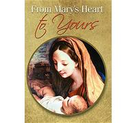 From Mary's Heart to Yours