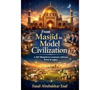 From Masjid to Model Civilization