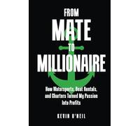 From Mate To Millionaire: How Watersports, Boat Rentals, and Charters Turned My Passion Into Profits