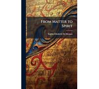 From Matter to Spirit