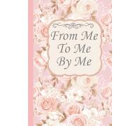 From Me, To Me, By Me: Journal For My Thoughts