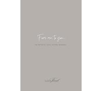 From Me, To You: An Infinite Love Letter Journal