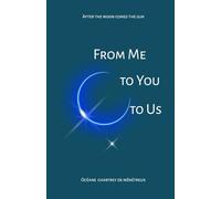 From Me To You To Us: After the Moon comes the Sun