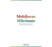 From Meltdowns to Milestones: Understanding and Navigating Your Child’s Behavioral Challenges with Confidence