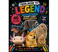 From Meme To Legend: A Coloring Book Of The Internets Most Famous Animals