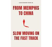 From Memphis to China, Slow Moving on the Fast Track