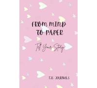 From Mind to Paper: Tell Your Story
