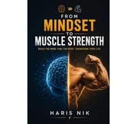 From Mindset to Muscle Strength