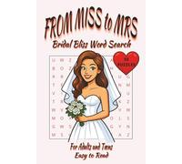 From Miss to Mrs: Bridal Bliss Word Search: 6x9 inches | Easy to Read | For Adults and Teens | 55 Puzzles | Bridal-themed word search book