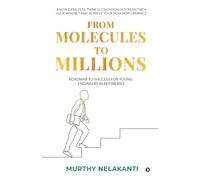 From Molecules To Millions: Roadmap to Success for Young Engineers in Refineries