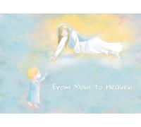 From Mom to Heaven