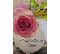 From Mom to Mom Poems for Every Mom for Everyday